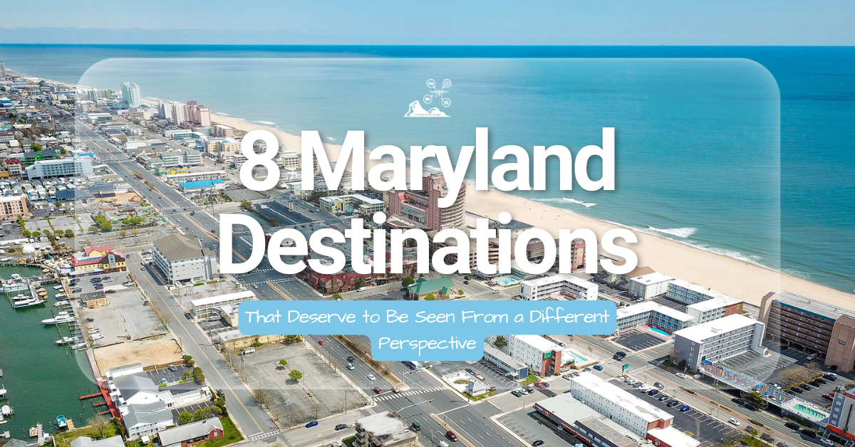 Traveling Drone Scapes Maryland Destinations